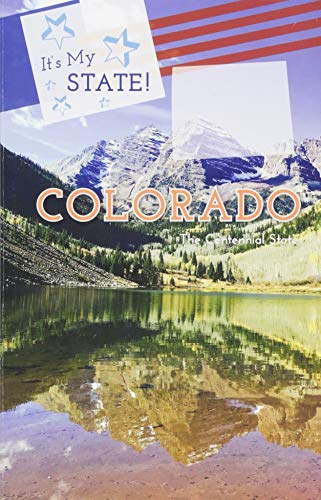 Imagen de archivo de Colorado: The Centennial State (It's My State! (Fourth Edition)(R)) a la venta por WorldofBooks