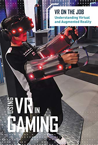 Imagen de archivo de Using VR in Gaming (VR on the Job: Understanding Virtual and Augmented Reality) a la venta por WorldofBooks