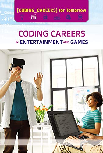 9781502645760: Coding Careers in Entertainment and Games (Coding Careers for Tomorrow)