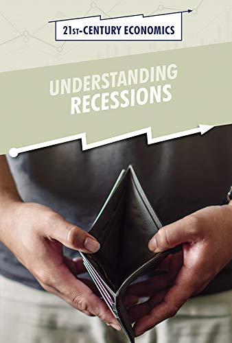 Stock image for Understanding Recessions (21st-Century Economics) for sale by Kimmies Collection