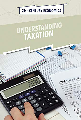 Stock image for Understanding Taxation (21st-Century Economics) for sale by WorldofBooks