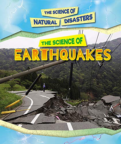 9781502646422: The Science of Earthquakes (Science of Natural Disasters)
