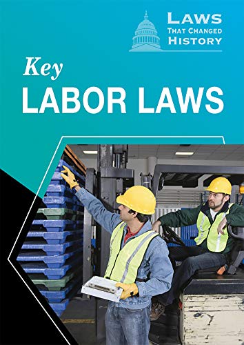 Stock image for Key Labor Laws (Laws That Changed History) for sale by Buchpark