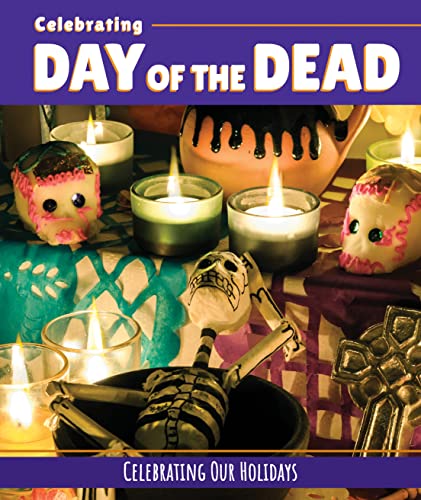 Stock image for Celebrating Day of the Dead (Celebrating Our Holidays) for sale by PlumCircle