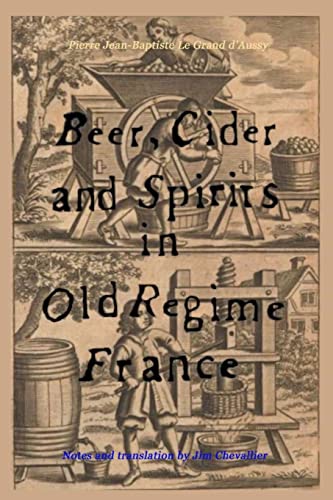Stock image for Beer, Cider and Spirits in Old Regime France for sale by GreatBookPrices