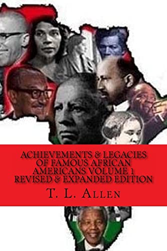 Stock image for Achievement & Legacies of Famous African Americans Vol. 1: Revised & Expanded Edition for sale by THE SAINT BOOKSTORE