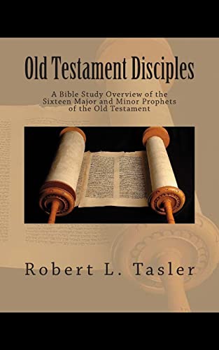 Stock image for Old Testament Disciples: A Bible Study Overview of the Sixteen Major and Minor Prophets of the Old Testament (Bible Discipleship Series) for sale by SecondSale