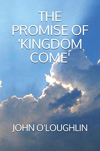 Beispielbild fr The Promise of 'Kingdom Come' zum Verkauf von PBShop.store US