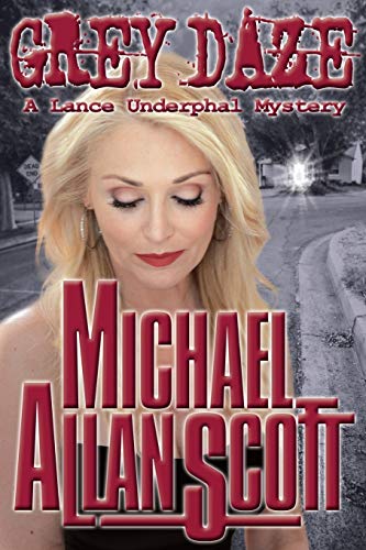 Stock image for Grey Daze: A Lance Underphal Mystery for sale by Revaluation Books