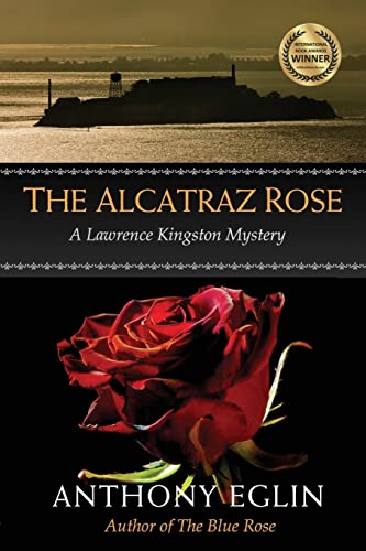 Beispielbild fr The Alcatraz Rose: A Lawrence Kingston Mystery zum Verkauf von BooksRun