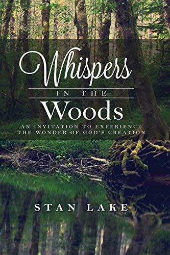 9781502712073: Whispers In The Woods (Black & White Version): An Invitation To Experience The Wonder Of God's Creation