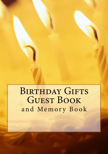 9781502715036: Birthday Gifts: Guest Book & Memories of My Birthday Celebration: Volume 4 (A Gift of Memories)
