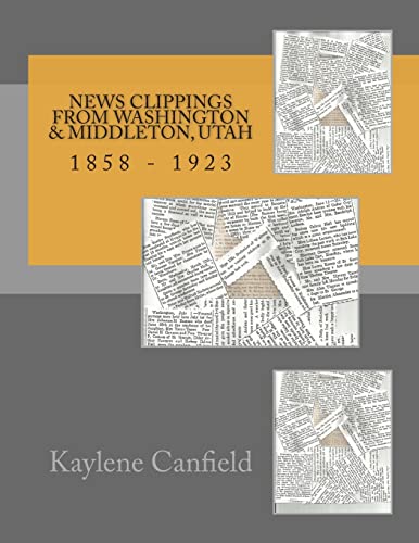 Beispielbild fr News Clippings From Washington & Middleton, Utah: 1858 - 1923 zum Verkauf von Books From California