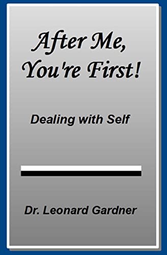 Beispielbild fr After Me, You're First!: Dealing with Self zum Verkauf von ThriftBooks-Atlanta