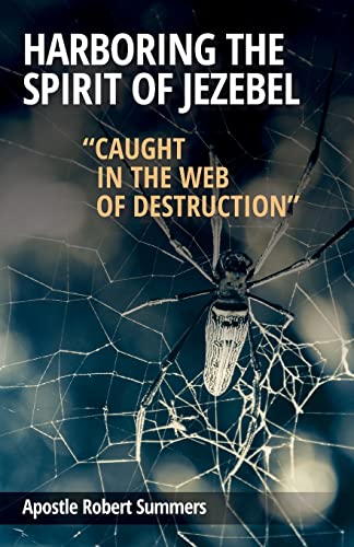 Stock image for Harboring the Spirit of Jezebel: Caught in the web of Destruction (Jezebel Trilogy) for sale by BooksRun