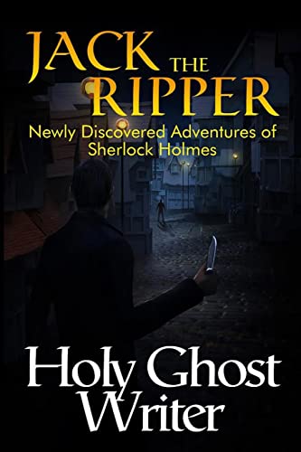Beispielbild fr Jack The Ripper: Newly Discovered Adventures of Sherlock Holmes zum Verkauf von Books End Bookshop