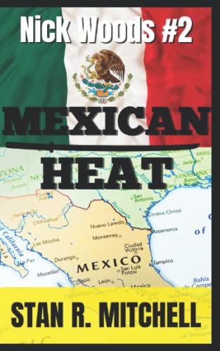 Stock image for Mexican Heat (Nick Woods Book 2) for sale by SecondSale