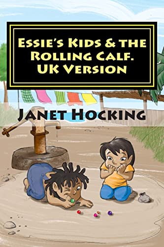 Imagen de archivo de Essie's Kids & The Rolling Calf. UK Version a la venta por THE SAINT BOOKSTORE