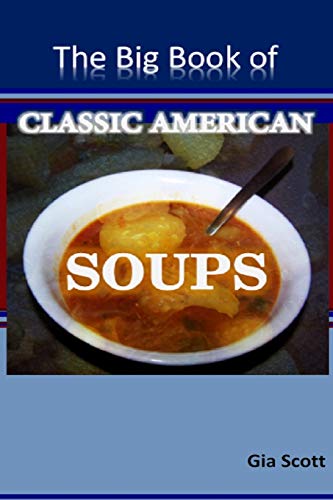 Beispielbild fr The Big Book of Classic American Soups zum Verkauf von HPB-Emerald