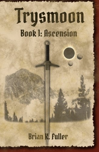 Stock image for Trysmoon Book 1: Ascension (The Trysmoon Saga) for sale by SecondSale