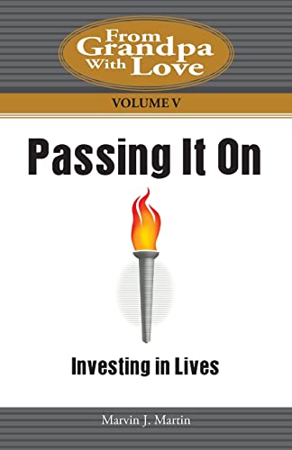 Stock image for Passing It On: Investing In Lives (From Grandpa With Love) for sale by Your Online Bookstore