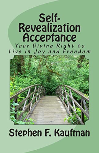 Beispielbild fr Self-Revealization Acceptance - An Introduction: Your Divine Right to Live in Joy and Freedom zum Verkauf von THE SAINT BOOKSTORE