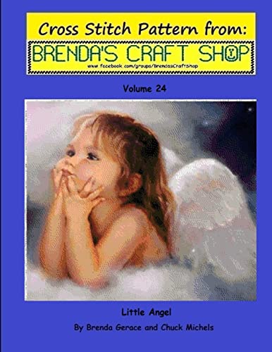 Imagen de archivo de Little Angel - Cross Stitch Pattern from Brenda's Craft Shop - Volume 24: Cross Stitch Pattern from Brenda's Craft Shop - Volume 24 (Cross Stitch Patterns from Brenda's Craft Shop) a la venta por California Books