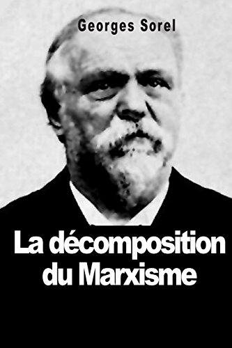 Imagen de archivo de La d composition du marxisme [Paperback] Sorel, Georges a la venta por LIVREAUTRESORSAS