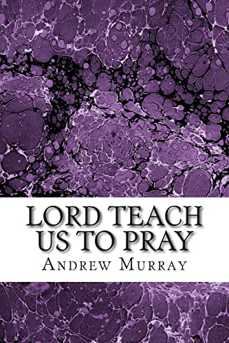 Stock image for Lord Teach Us to Pray: Lord Teach Us to Pray Andrew Murray for sale by Lucky's Textbooks