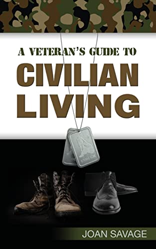 Stock image for A Veteran's Guide to Civilian Living for sale by Lucky's Textbooks