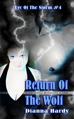 9781502756374: Return Of The Wolf: Volume 4 (Eye of the Storm)