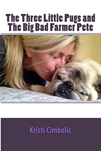 9781502760166: The Three Little Pugs and the Big Bad Farmer Pete