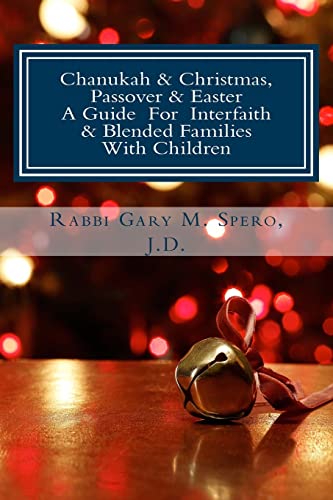 9781502761828: Chanukah & Christmas, Passover & Easter - A Guide For Interfaith & Blended Families with Children