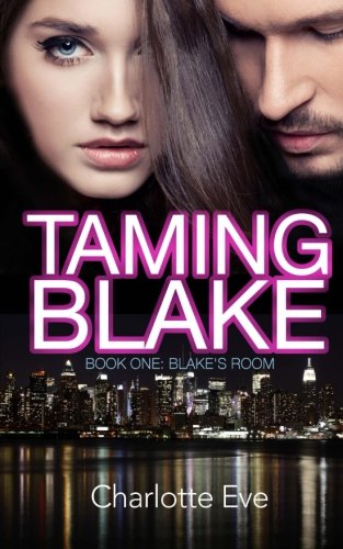 Imagen de archivo de Taming Blake (A New Adult Romance): Book One: Blake's Room a la venta por Revaluation Books