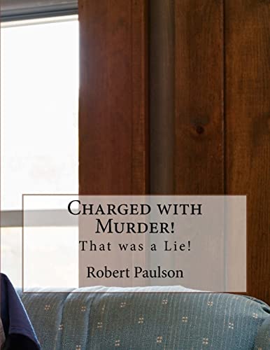 Stock image for Charged with Murder!: That was a Lie! for sale by THE SAINT BOOKSTORE