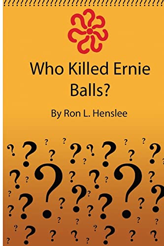 Beispielbild fr Who Killed Ernie Balls? zum Verkauf von THE SAINT BOOKSTORE