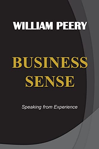Stock image for BUSINESS SENSE - Speaking from Experience for sale by THE SAINT BOOKSTORE