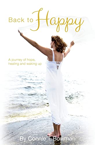 Beispielbild fr Back to Happy : A Journey of Hope, Healing and Waking Up zum Verkauf von Better World Books