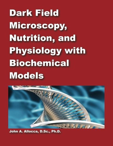 9781502770103: Dark Field Microscopy, Nutrition, and Physiology with Biochemical Models