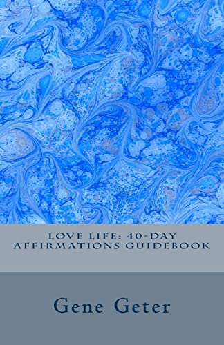 Stock image for Love Life 40Day Affirmations Guidebook for sale by PBShop.store US
