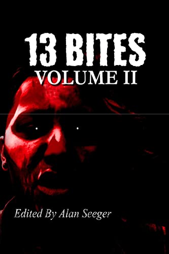 Stock image for 13 Bites Volume II for sale by THE SAINT BOOKSTORE