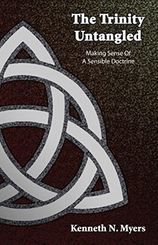 Imagen de archivo de The Trinity Untangled: Making Sense Of A Sensible Doctrine a la venta por ThriftBooks-Dallas