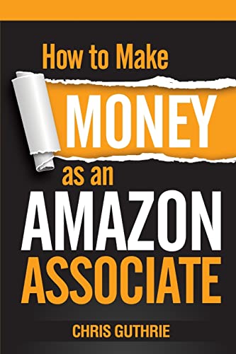 9781502775788: How to Make Money as an Amazon Associate