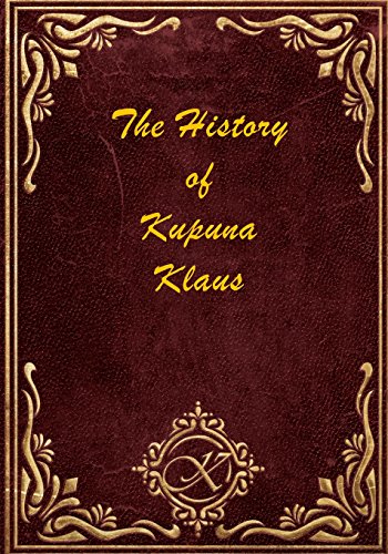 Stock image for The History of Kupuna Klaus for sale by ThriftBooks-Atlanta