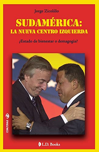 Imagen de archivo de Sudamerica: la nueva centro izquierda: Estado de bienestar o demagogia? a la venta por THE SAINT BOOKSTORE