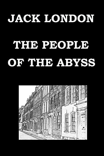 Imagen de archivo de THE PEOPLE OF THE ABYSS By JACK LONDON a la venta por California Books