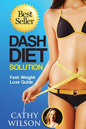 Stock image for The Dash Diet Solution: Fast Weight Loss Guide for sale by Open Books