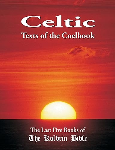 9781502784193: Celtic Texts of the Coelbook: The Last Five Books of the Kolbrin Bible