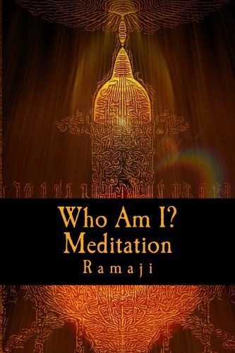 Imagen de archivo de Who Am I? Meditation: A Guide for the West to Self-Inquiry and Self-Realization in the Living Tradition of Sri Ramana Maharshi a la venta por HPB Inc.
