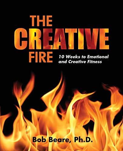 Imagen de archivo de The Creative Fire: 10 Weeks to Emotional and Creative Fitness a la venta por BooksRun